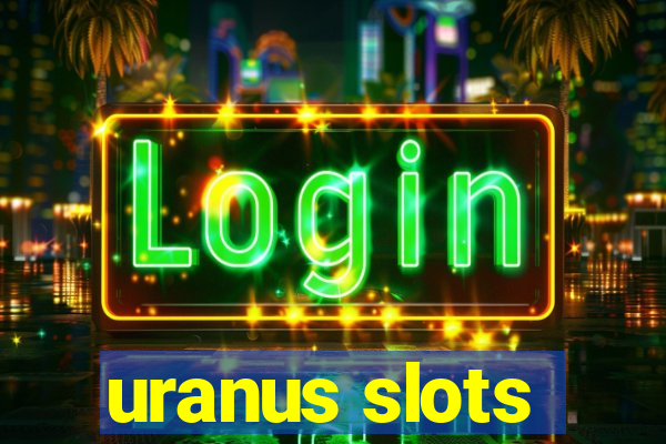 uranus slots